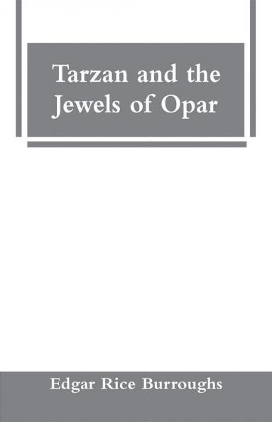 Tarzan and the Jewels of Opar