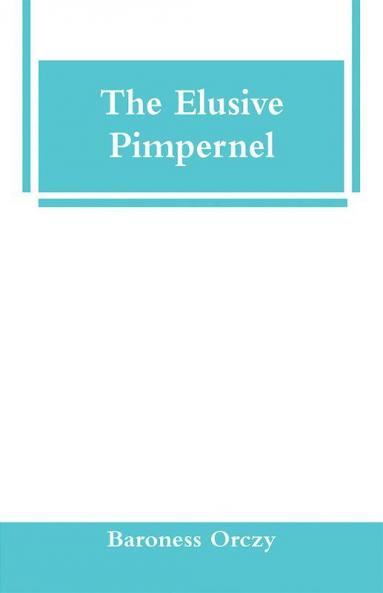 The Elusive Pimpernel