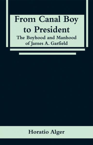 From Canal Boy to President
