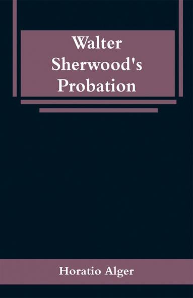 Walter Sherwood's Probation