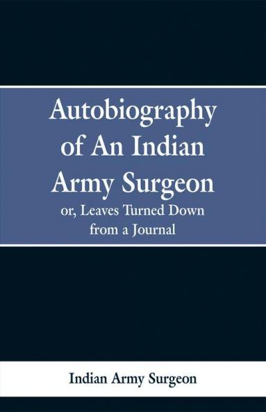 Autobiography of an Indian Army Surgeon