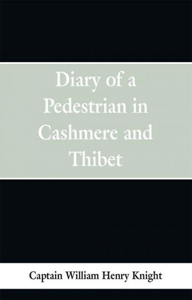 Diary of a Pedestrian in Cashmere and Thibet