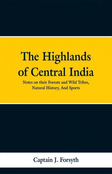 The Highlands Of Central India
