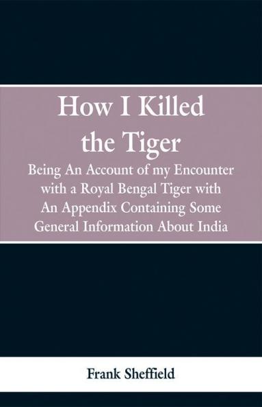 How I Killed The Tiger