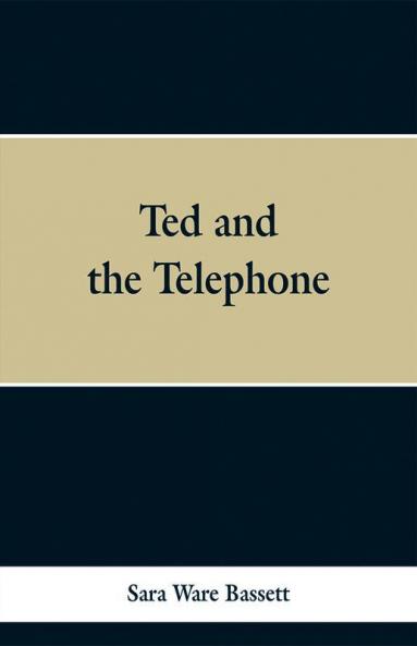 Ted and the Telephone