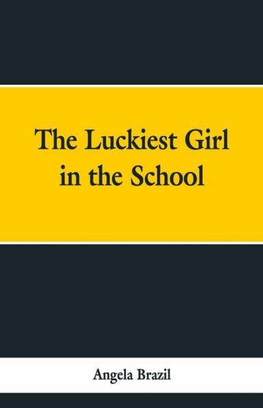 The Luckiest Girl In The School