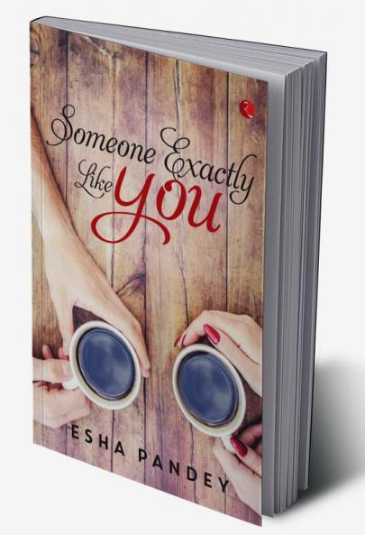 Someone Exactly Like You