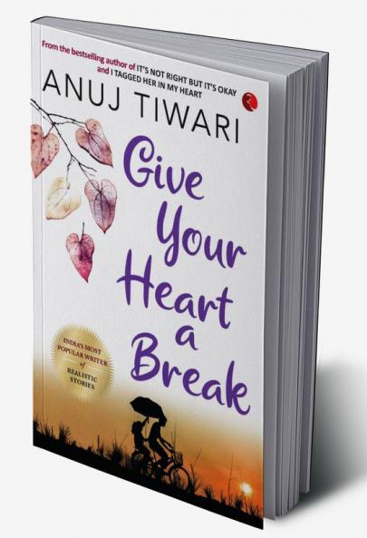 GIVE YOUR HEART A BREAK
