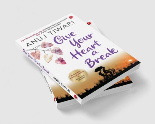 GIVE YOUR HEART A BREAK