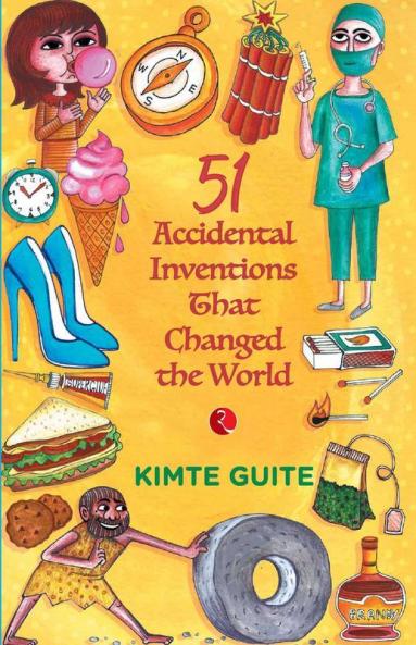 51 Accidental Inventions that Changed the World