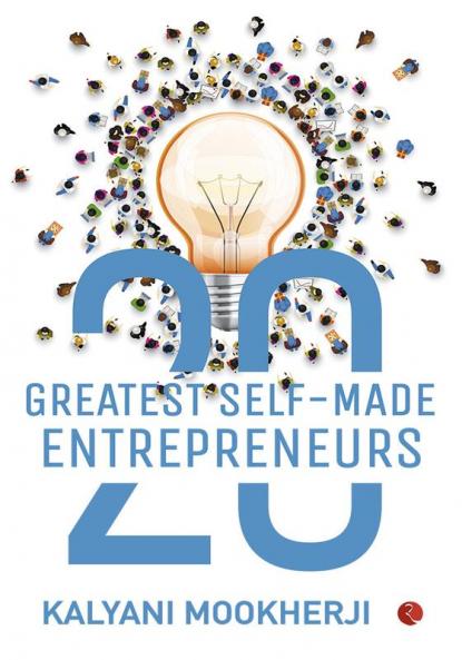 20 Greatest Self-Made Entrepreneurs