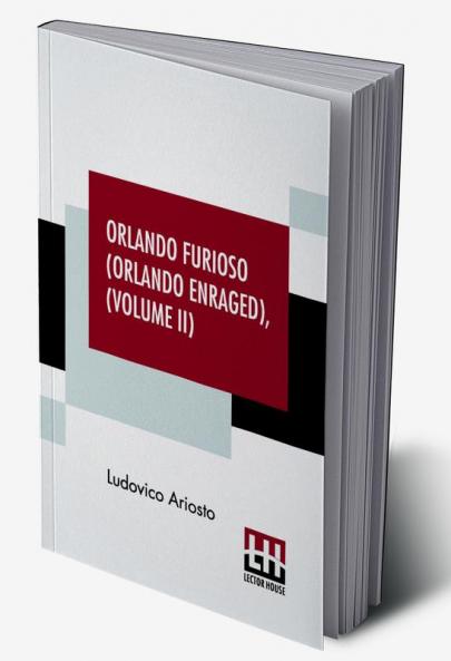Orlando Furioso (Orlando Enraged) Volume II