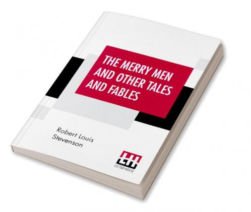The Merry Men And Other Tales And Fables