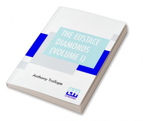 The Eustace Diamonds (Volume I)