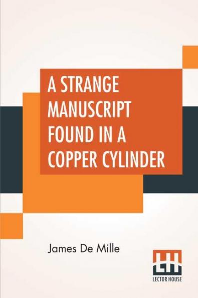 A Strange Manuscript Found In A Copper Cylinder