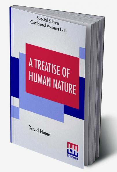 A Treatise Of Human Nature (Complete)