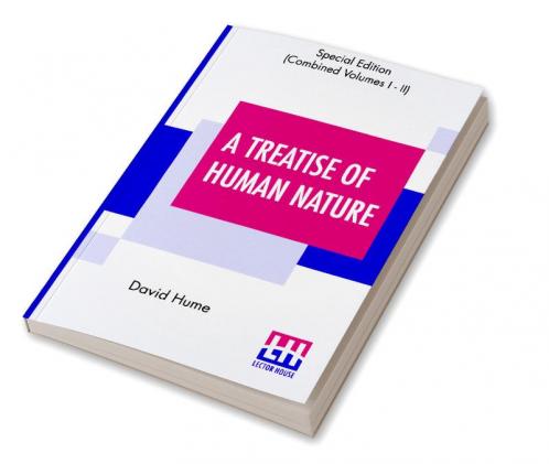 A Treatise Of Human Nature (Complete)
