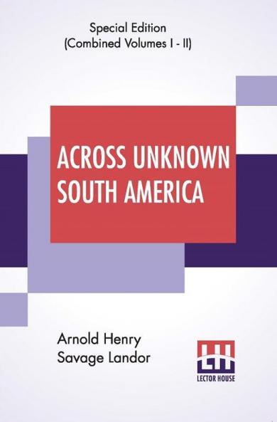Across Unknown South America (Complete)