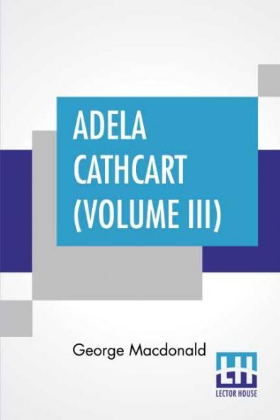 Adela Cathcart (Volume III)