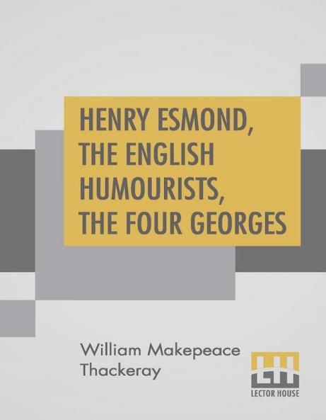 Henry Esmond The English Humourists The Four Georges