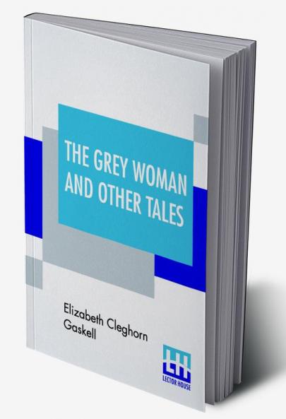 The Grey Woman And Other Tales