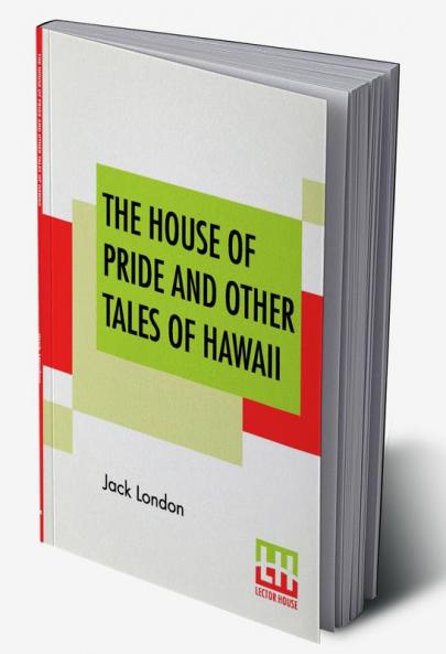 The House Of Pride and Other Tales of Hawaii