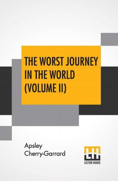 The Worst Journey In The World (Volume II)
