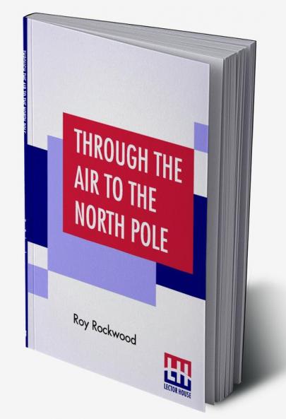 Through The Air To The North Pole