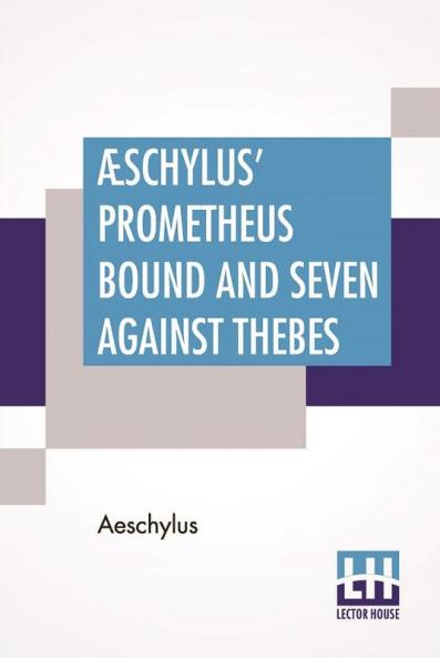 ��schylus' Prometheus Bound And Seven Against Thebes