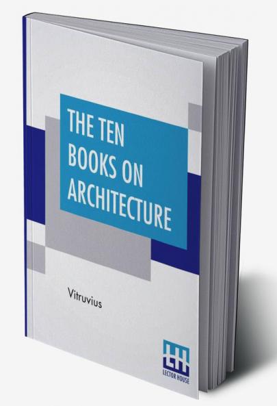 The Ten Books On Architecture
