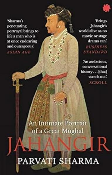Jahangir: An Intimate Portrait of a Great Mughal