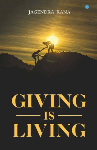 Giving Is Living