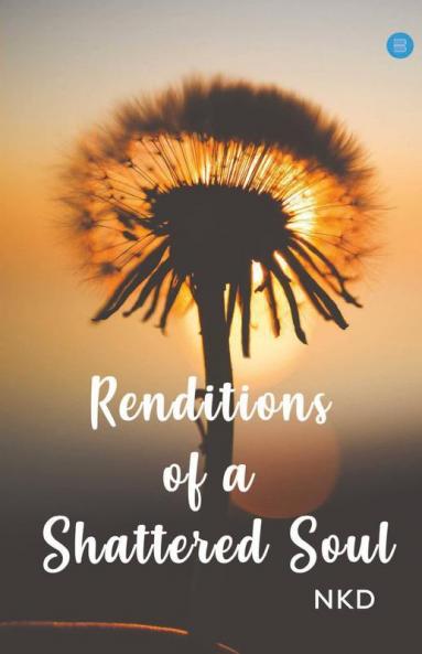 Renditions Of A Shattered Soul