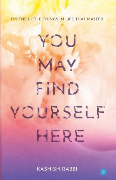 You May Find Yourself Here