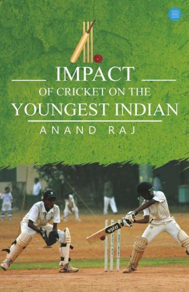Impact Of Cricket On The Youngest Indian
