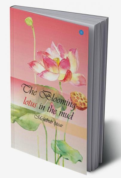 The Blooming Lotus In the Mud