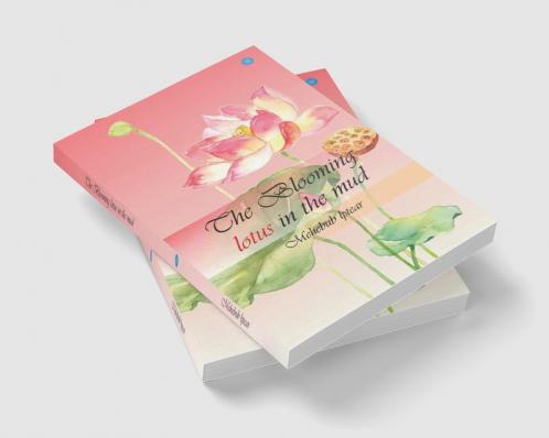 The Blooming Lotus In the Mud