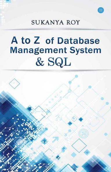 A To Z Of Database Management System And Sql