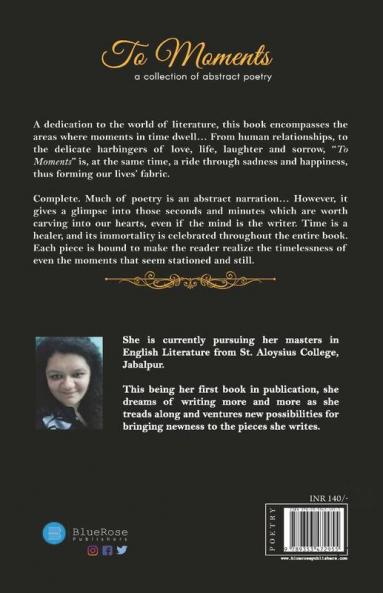 To Moments: A Collection Of Abstract Poetry