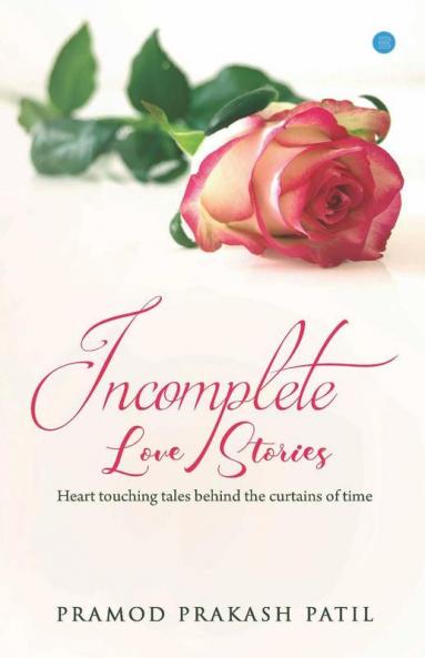 Incomplete Love Stories