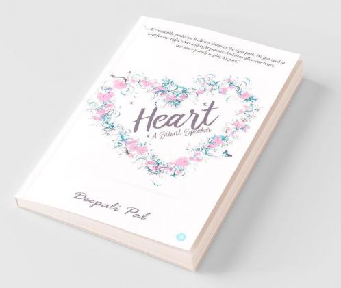 Heart : A Silent Speaker...
