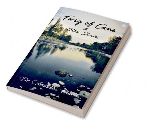 Twig of cane and other stories