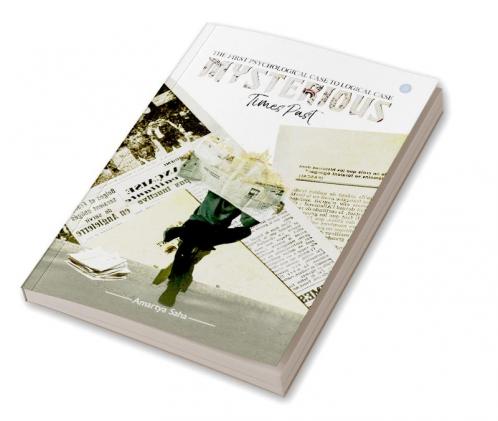 Mysterious times Past-A first Psychological Case To Logical Case