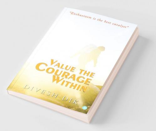 Value The Courage Within