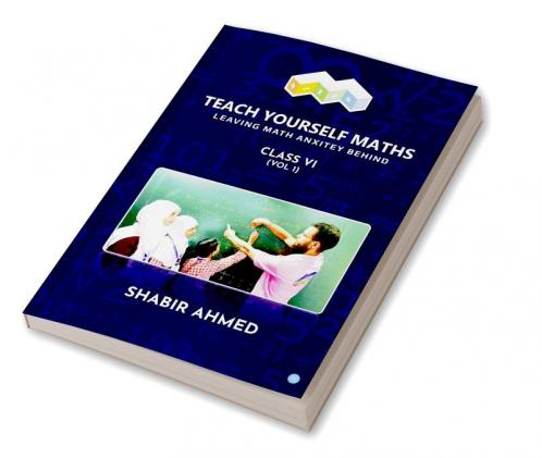 Teach Yourself Maths Leaving Math anxiety behind Class- VI