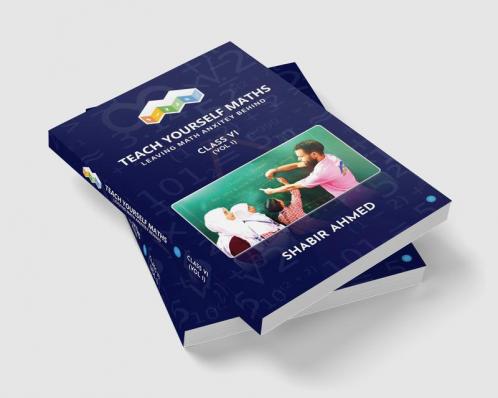 Teach Yourself Maths Leaving Math anxiety behind Class- VI
