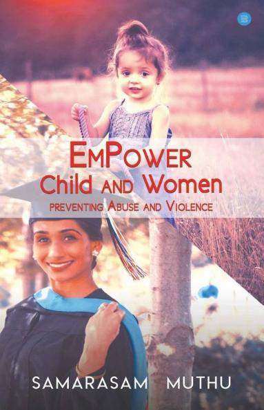 Empower Child And Women - Preventing Abuse And Violence