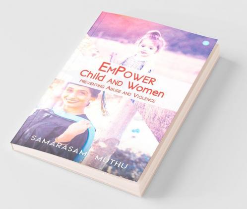 Empower Child And Women - Preventing Abuse And Violence