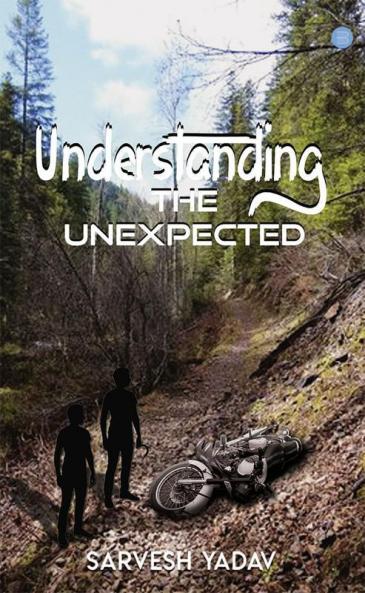 Understanding the Unexpected