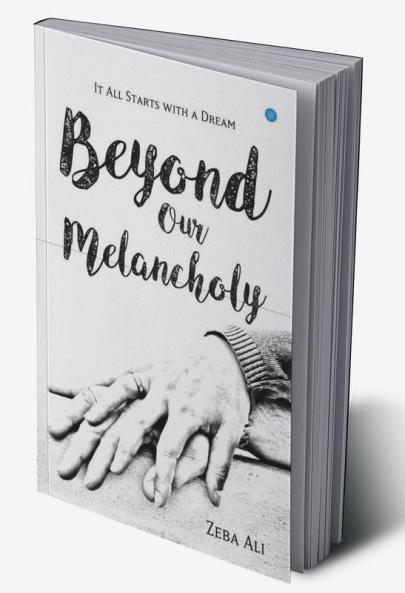 Beyond Our Melancholy